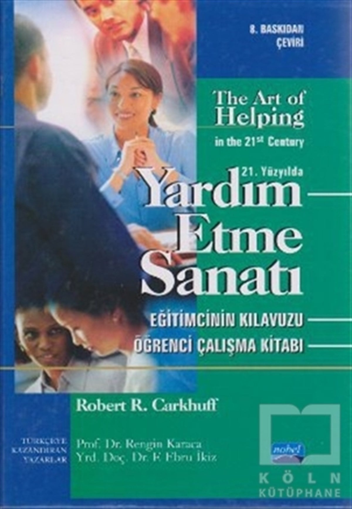 Robert R. CarkhuffBaşvuru Kitapları21. Yüzyılda Yardım Etme Sanatı (3 Kitap Kutulu)