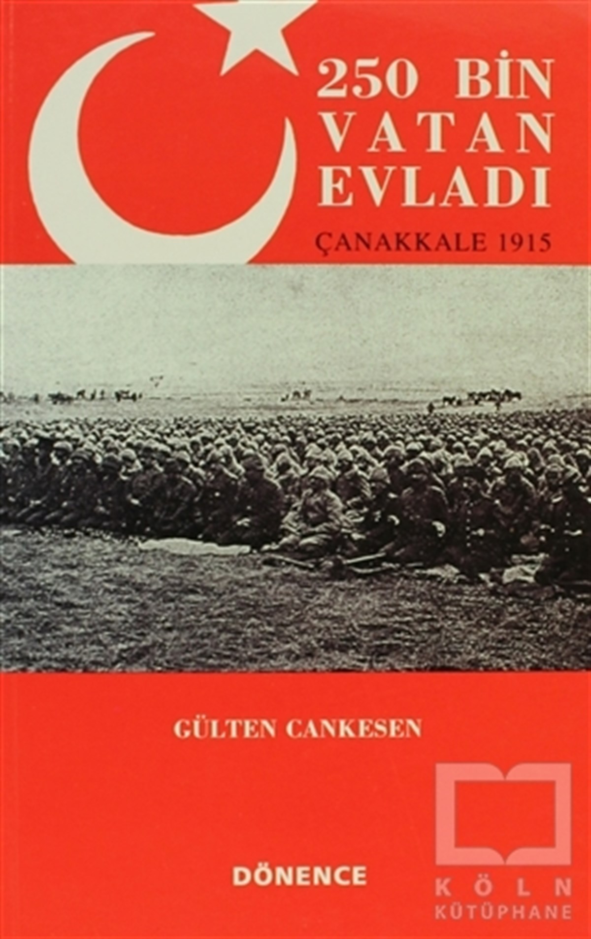 Gülten CankesenYakın Tarih250 Bin Vatan Evladı