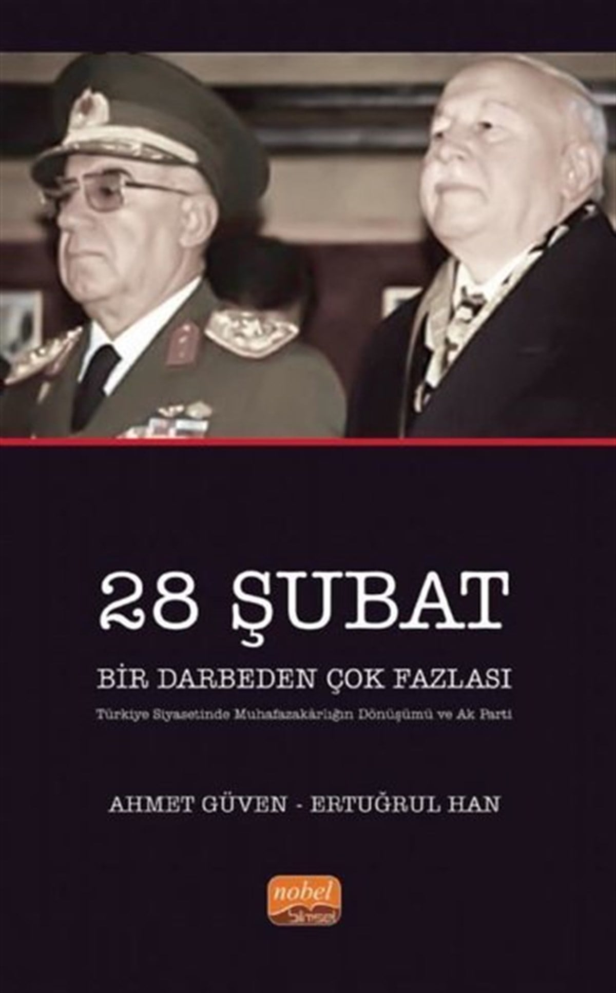 Ahmet GüvenTürkiye Siyaseti ve Politikası Kitapları28 Şubat-Bir Darbeden Çok Fazlası