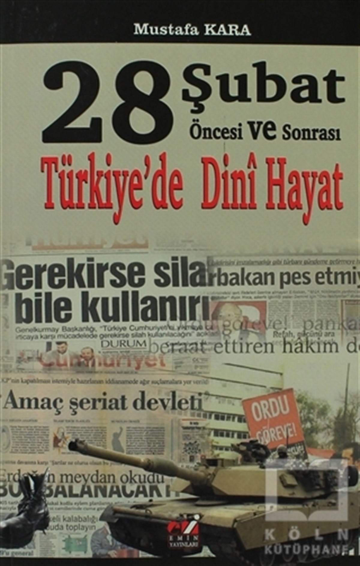Mustafa Karaİslami Araştırma ve İnceleme Kitapları28 Şubat Öncesi ve Sonrasında Türkiye'de Dini Hayat