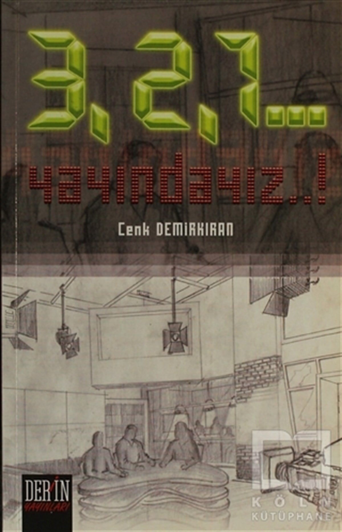 Cenk DemirkıranDiğer3, 2, 1... Yayındayız!...