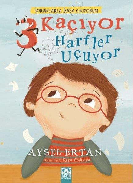 Aysel ErtanEgitim Etkinlik Kitaplari3 Kaçıyor Harfler Uçuyor - Sorunlarla Başa Çıkıyorum