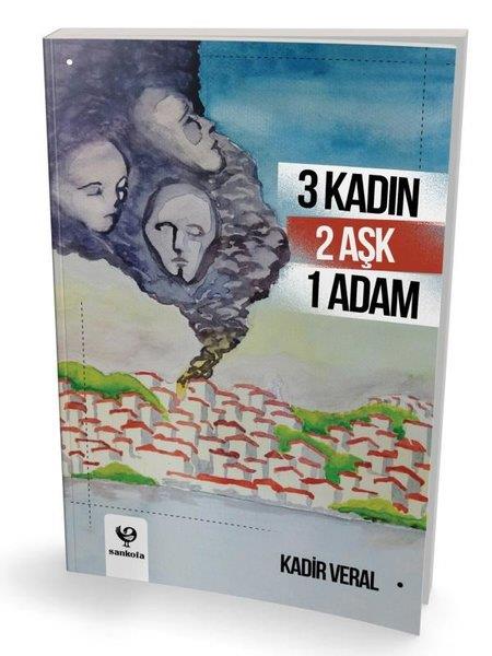 Kadir VeralTürkiye Roman3 Kadın 2 Aşk 1 Adam