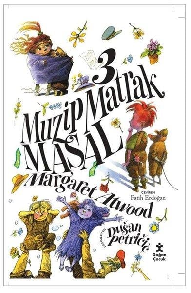 Margaret AtwoodÇocuk Gençlik Romanları3 Muzip Matrak Masal