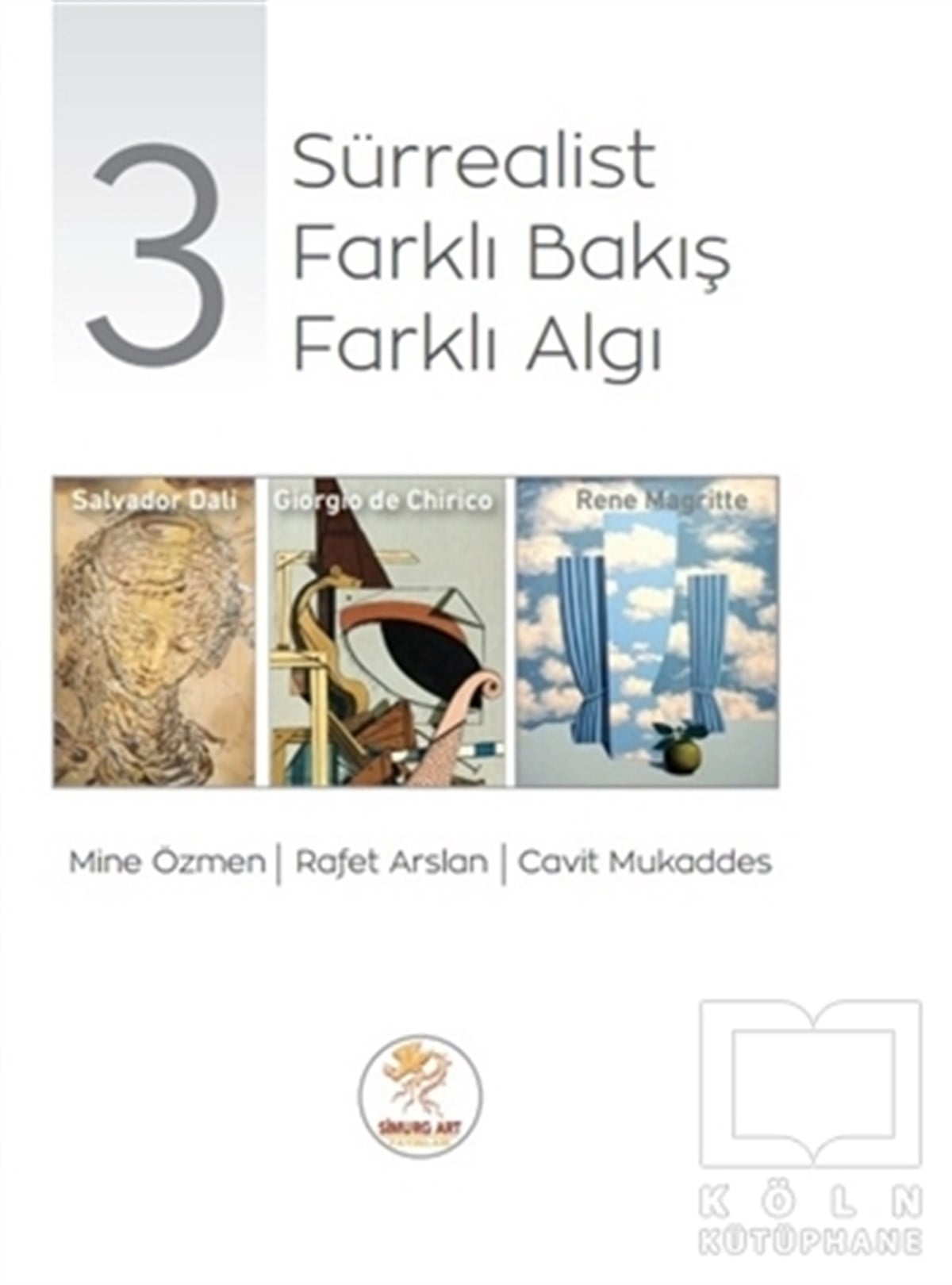 Mine ÖzmenDiğer3 Sürrealist 3 Farklı Bakış 3 Farklı Algı