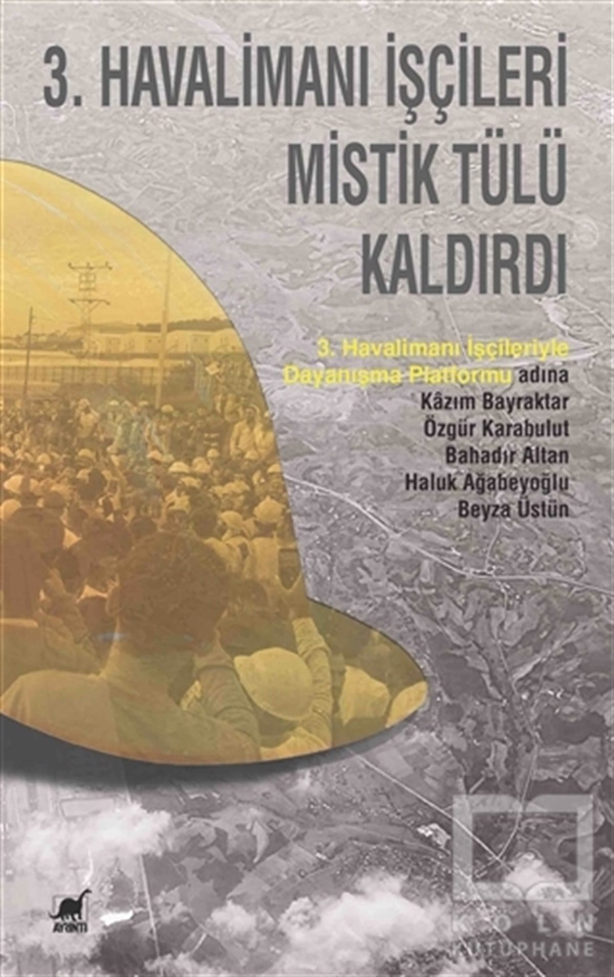 Beyza ÜstünDiğer3. Havalimanı İşçileri Mistik Tülü Kaldırdı