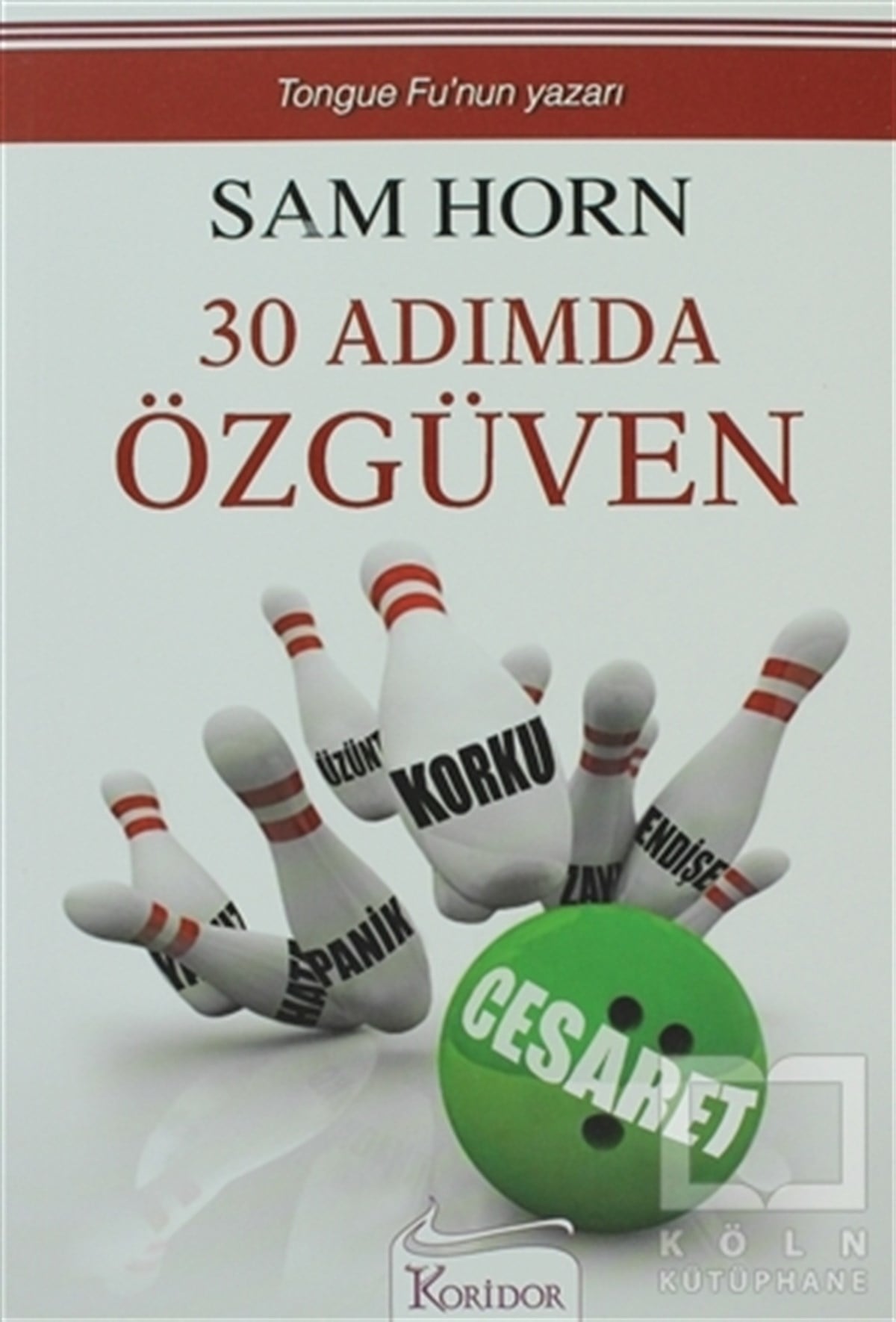 Sam HornKişisel Gelişim30 Adımda Özgüven