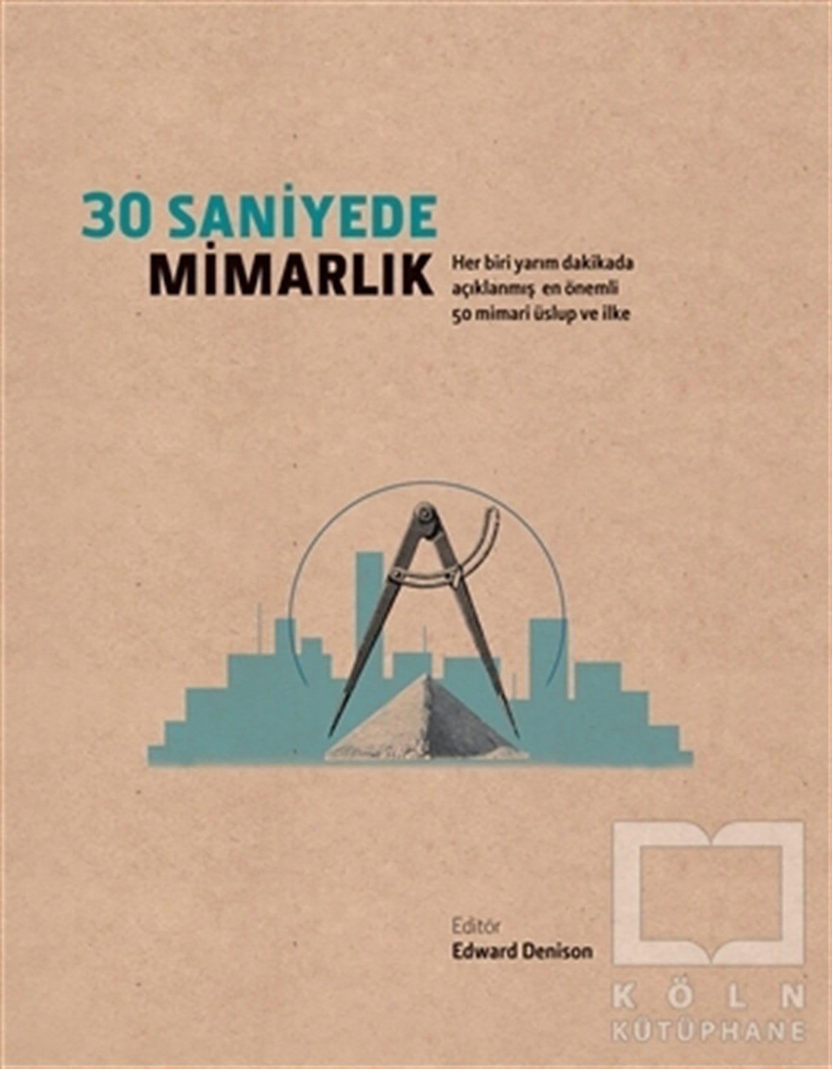 KolektifMimarlık Kitapları30 Saniyede Mimarlık