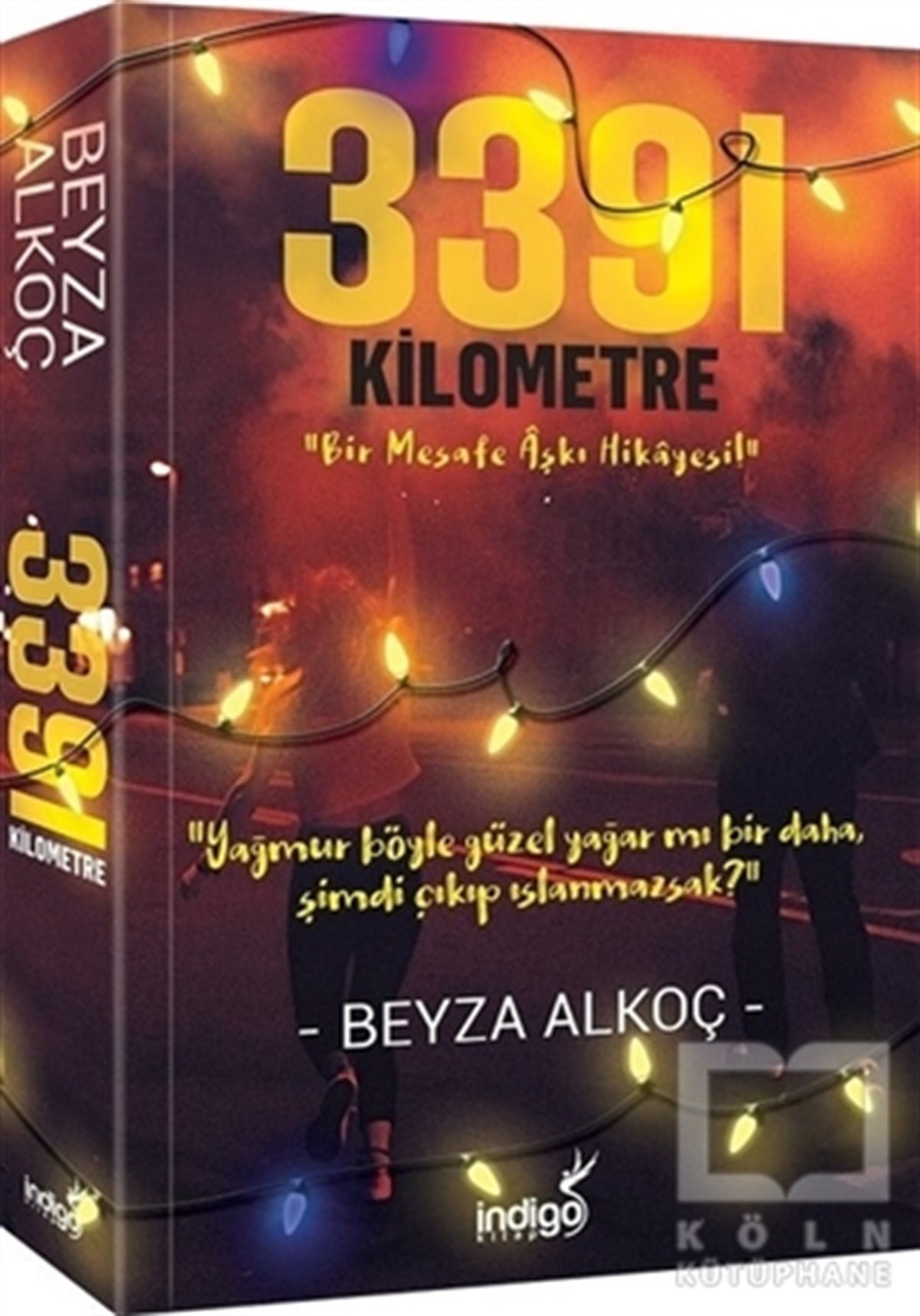 Beyza AlkoçRoman3391 Kilometre (Ciltsiz)