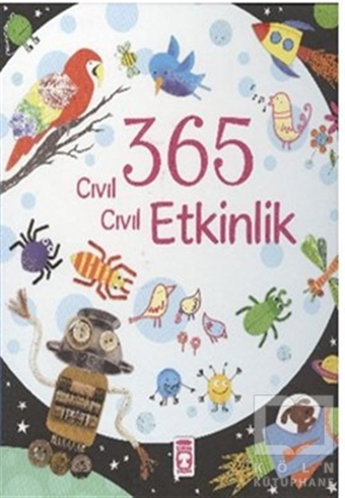 Fiona WattOkul Öncesi Resimli Kitaplar365 Cıvıl Cıvıl Etkinlik