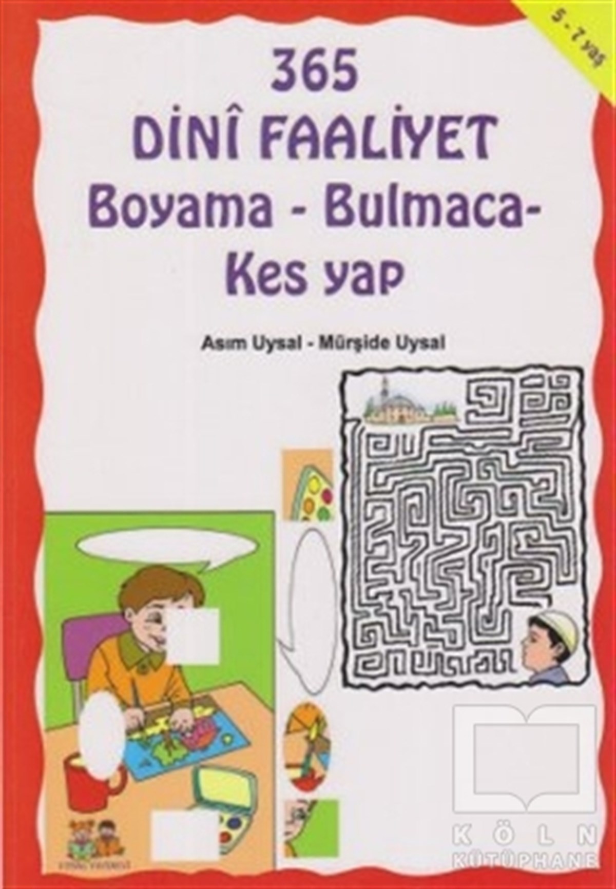 Asım UysalDin Eğitimi365 Dini Faaliyet Boyama - Bulmaca - Kes Yap