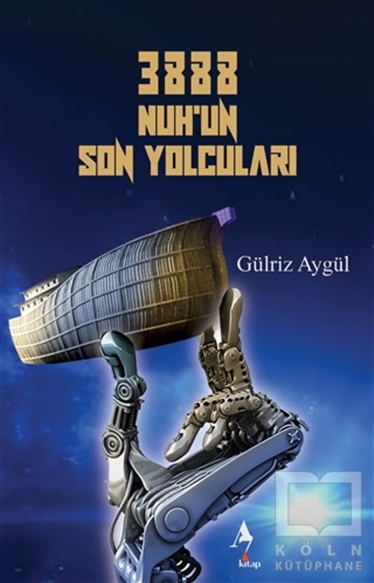 Gülriz AygülBilimkurgu Kitapları3888 Nuh’un Son Yolcuları