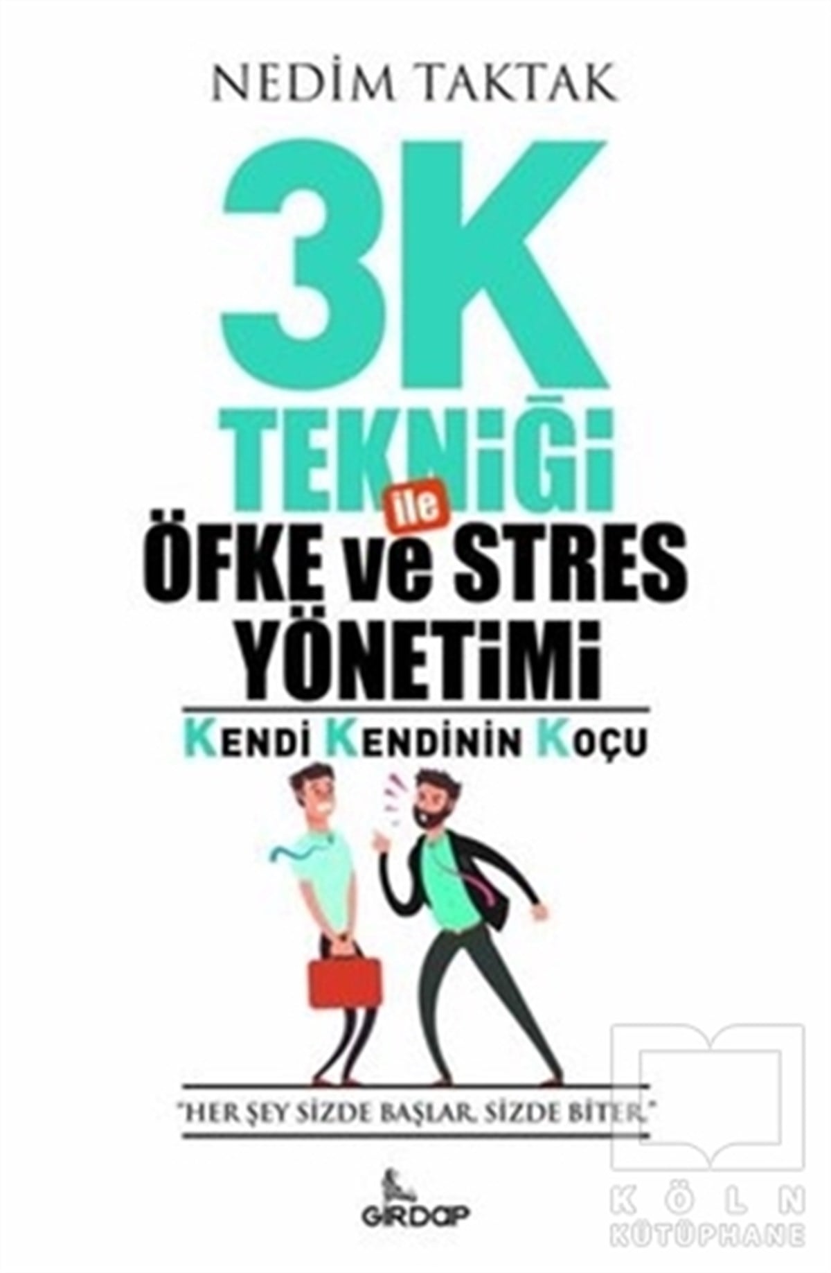 Nedim TaktakKişisel Gelişim Kitapları3K Tekniği İle Öfke ve Stres Yönetimi