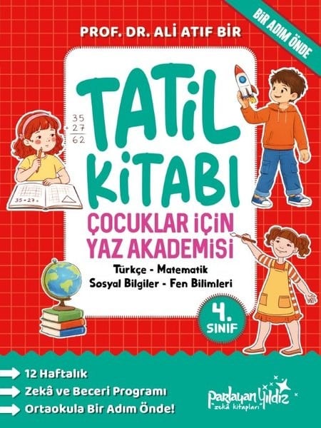 Ali Atıf BirTüm Dersler4.Sınıf Tatil Kitabı - Çocuklar İçin Yaz Akademisi