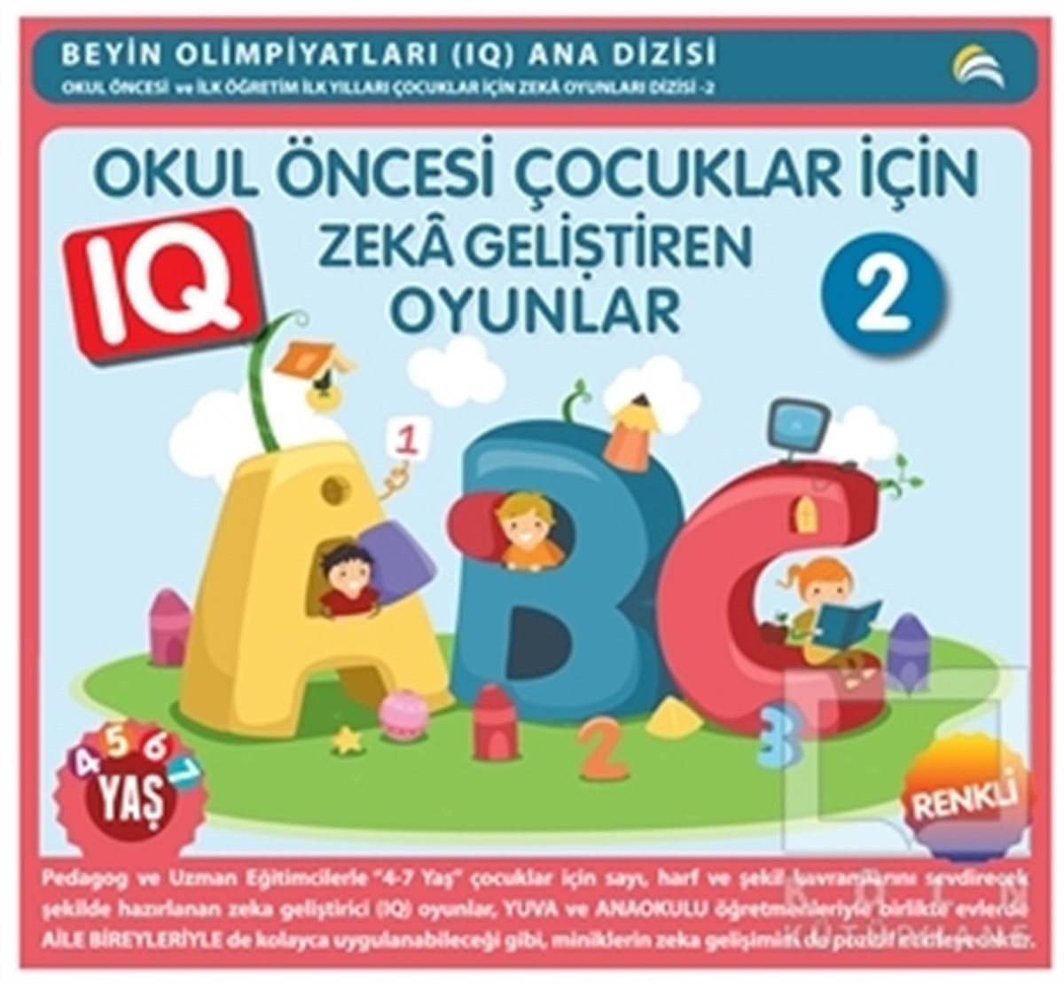 Bahar ÇelikZeka Gelişimi4-7 Yaş Okul Öncesi Çocuklar İçin Zeka Geliştiren Oyunlar 2