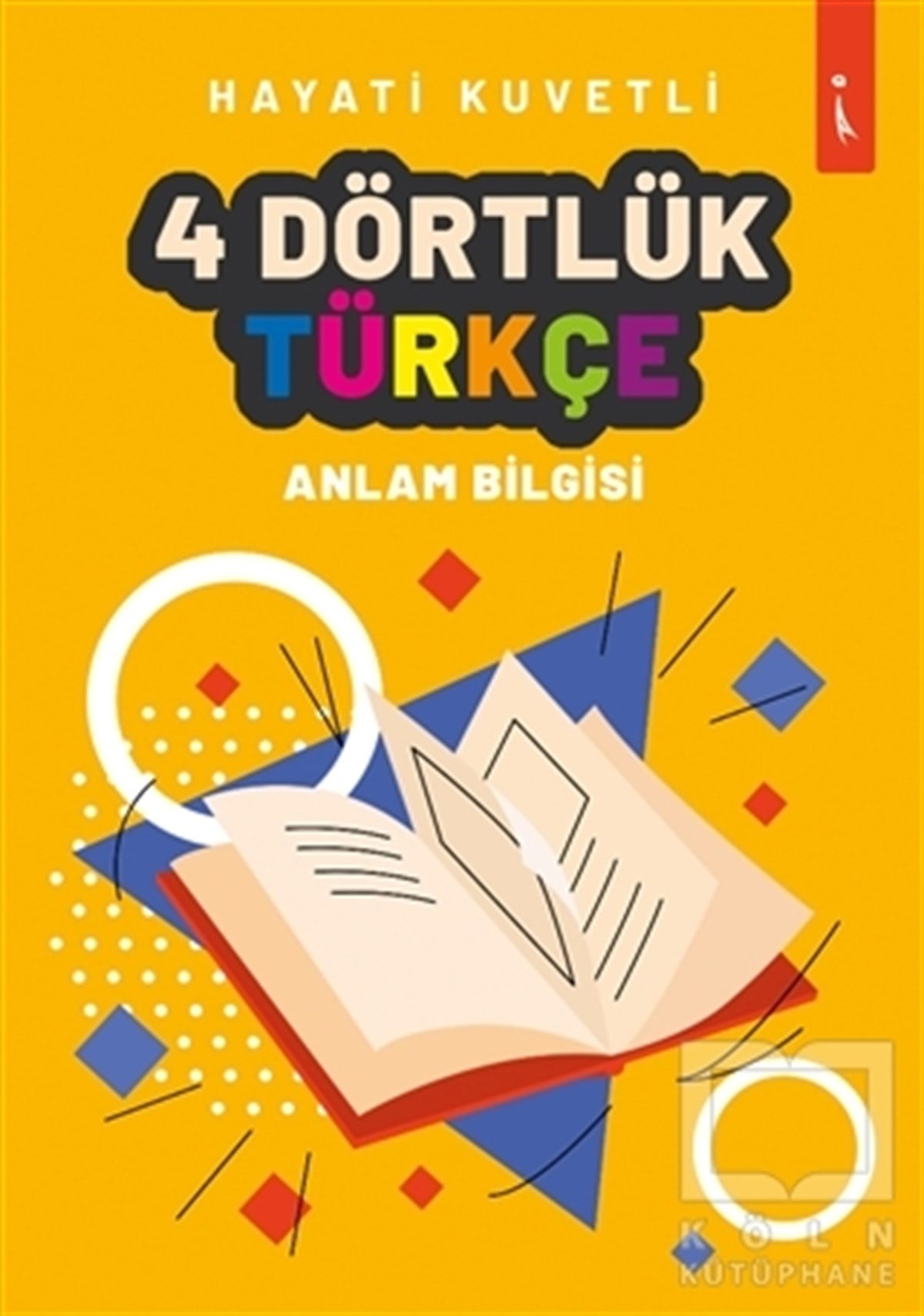 Hayati KuvvetliTürkçe Dil Bilim Kitapları4 Dörtlük Türkçe
