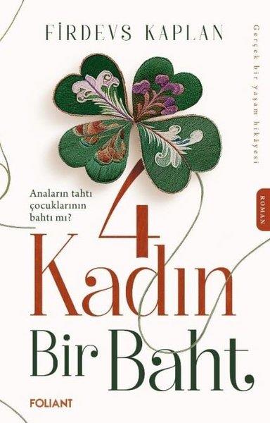 Firdevs KaplanTürk Romani4 Kadın Bir Baht