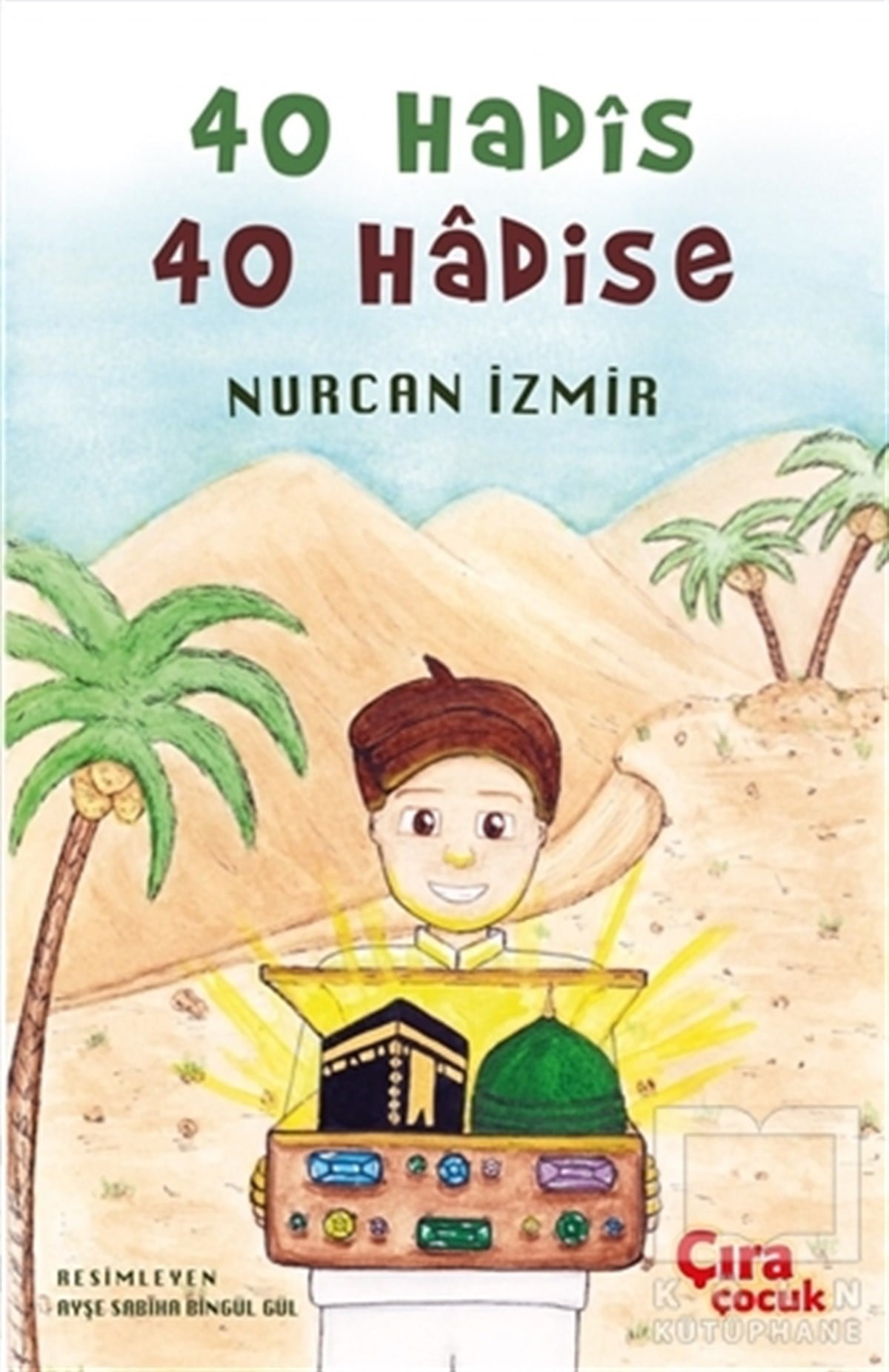 Nurcan İzmirDini Çocuk Kitapları40 Hadis 40 Hadise