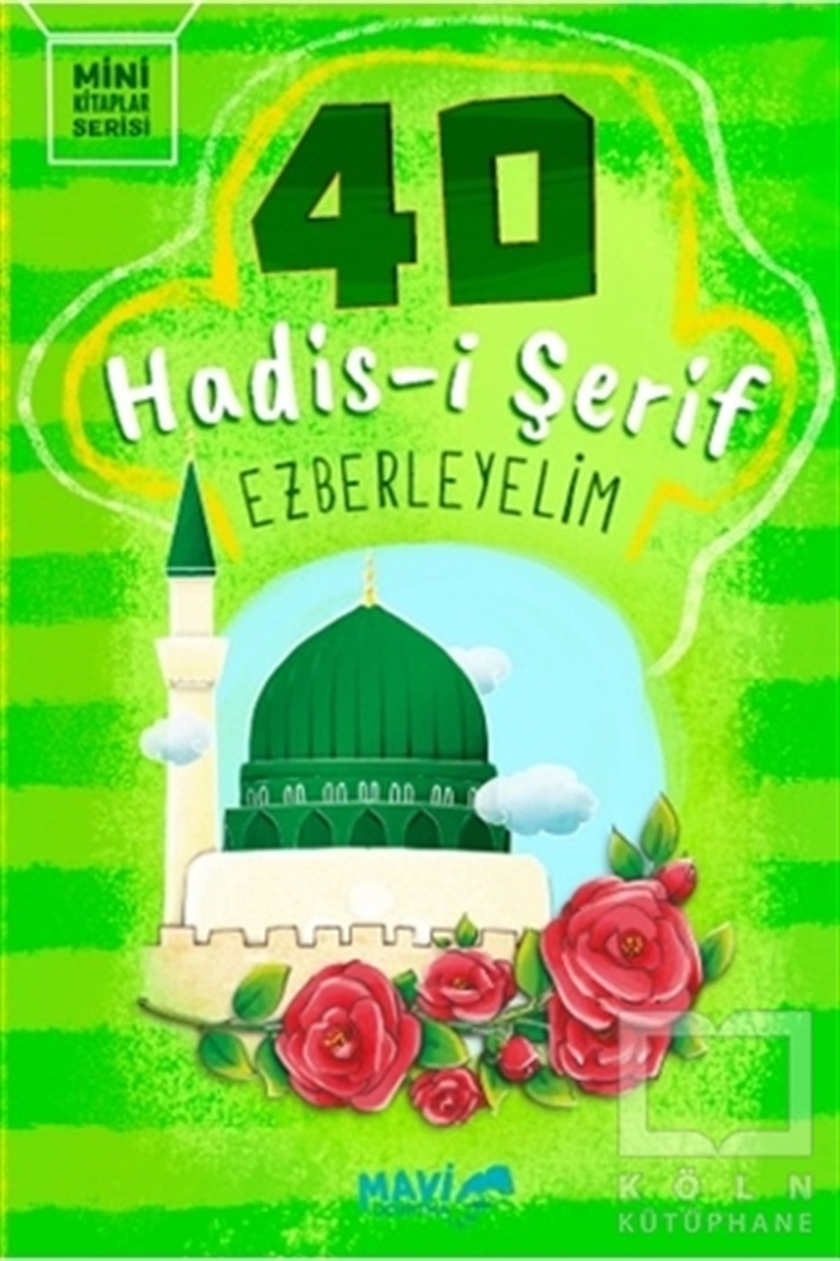 Fethullah SöylemezDini Çocuk Kitapları40 Hadis-i Şerif Ezberleyelim