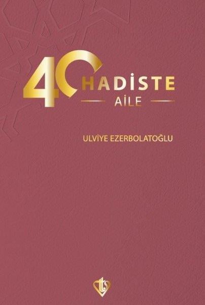 Faruk Turhanİslami Kitaplar40 Hadiste Aile