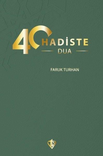 Faruk Turhanİslami Kitaplar40 Hadiste Dua