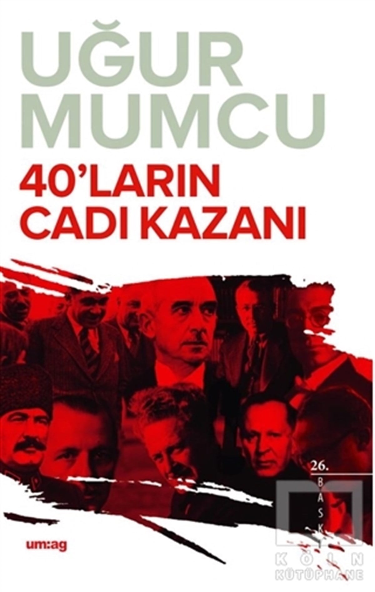 Uğur MumcuTürkiye Siyaseti ve Politikası Kitapları40’ların Cadı Kazanı