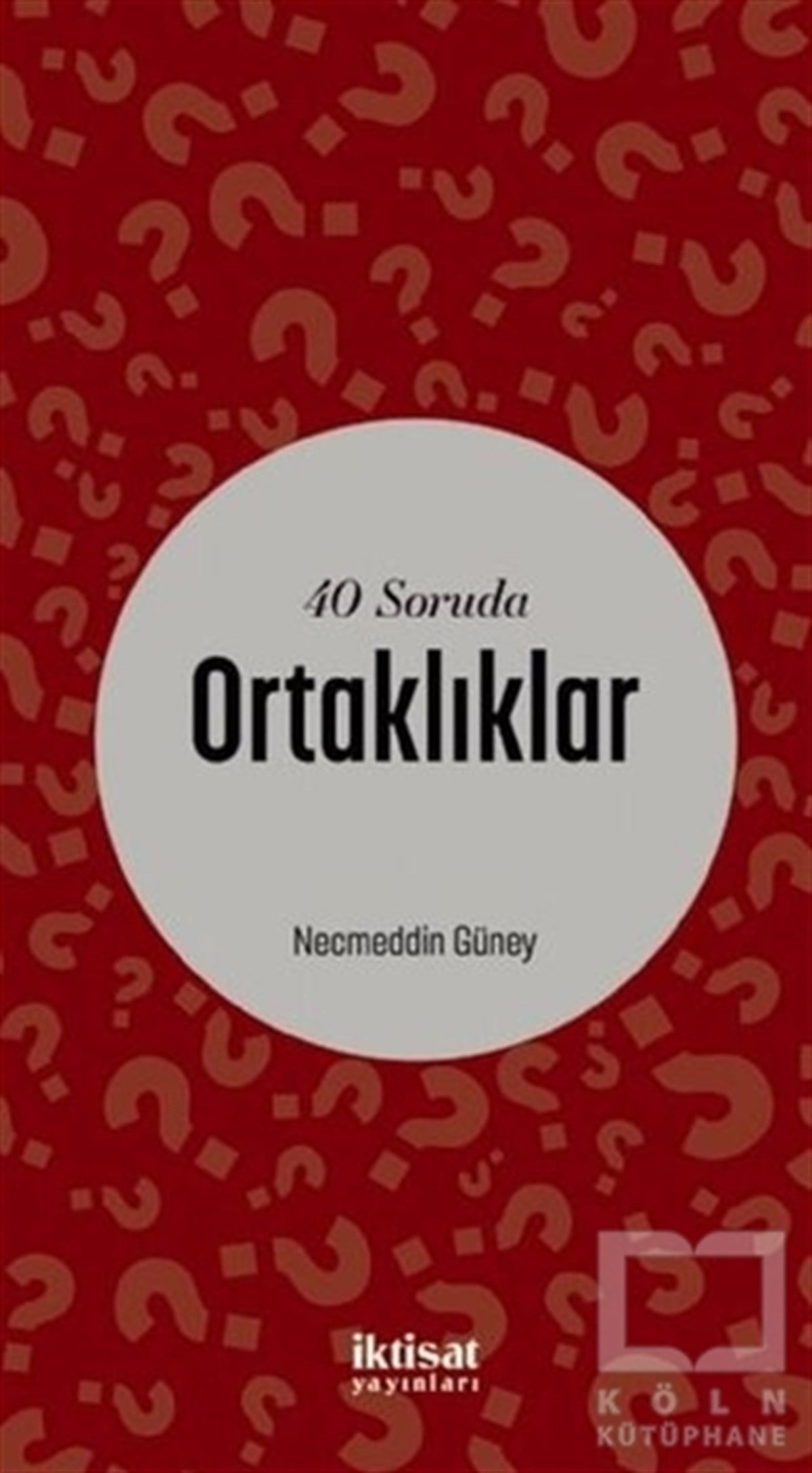 Necmeddin GüneyDiğer40 Soruda Ortaklıklar