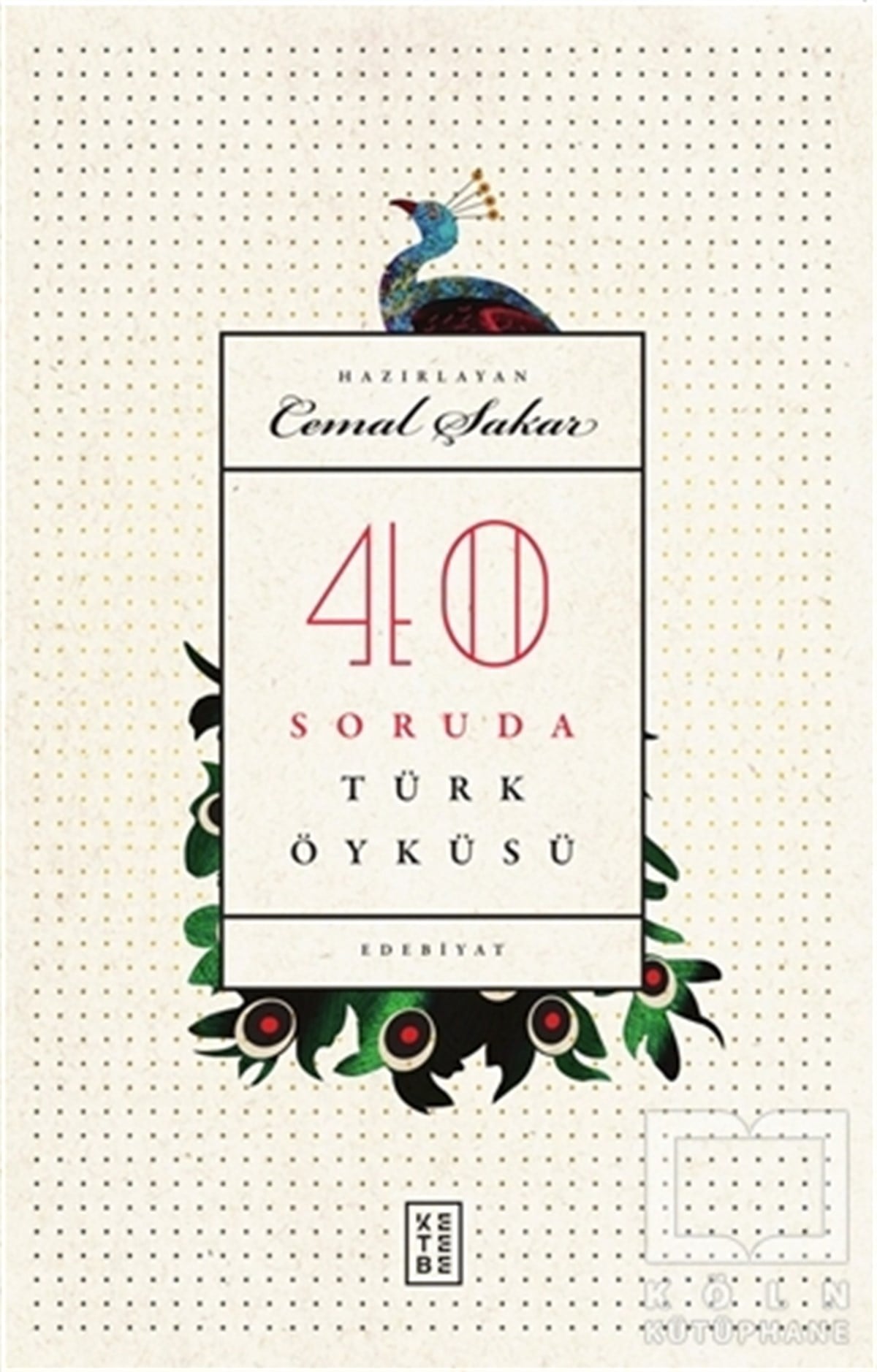 Cemal ŞakarÖykü40 Soruda Türk Öyküsü