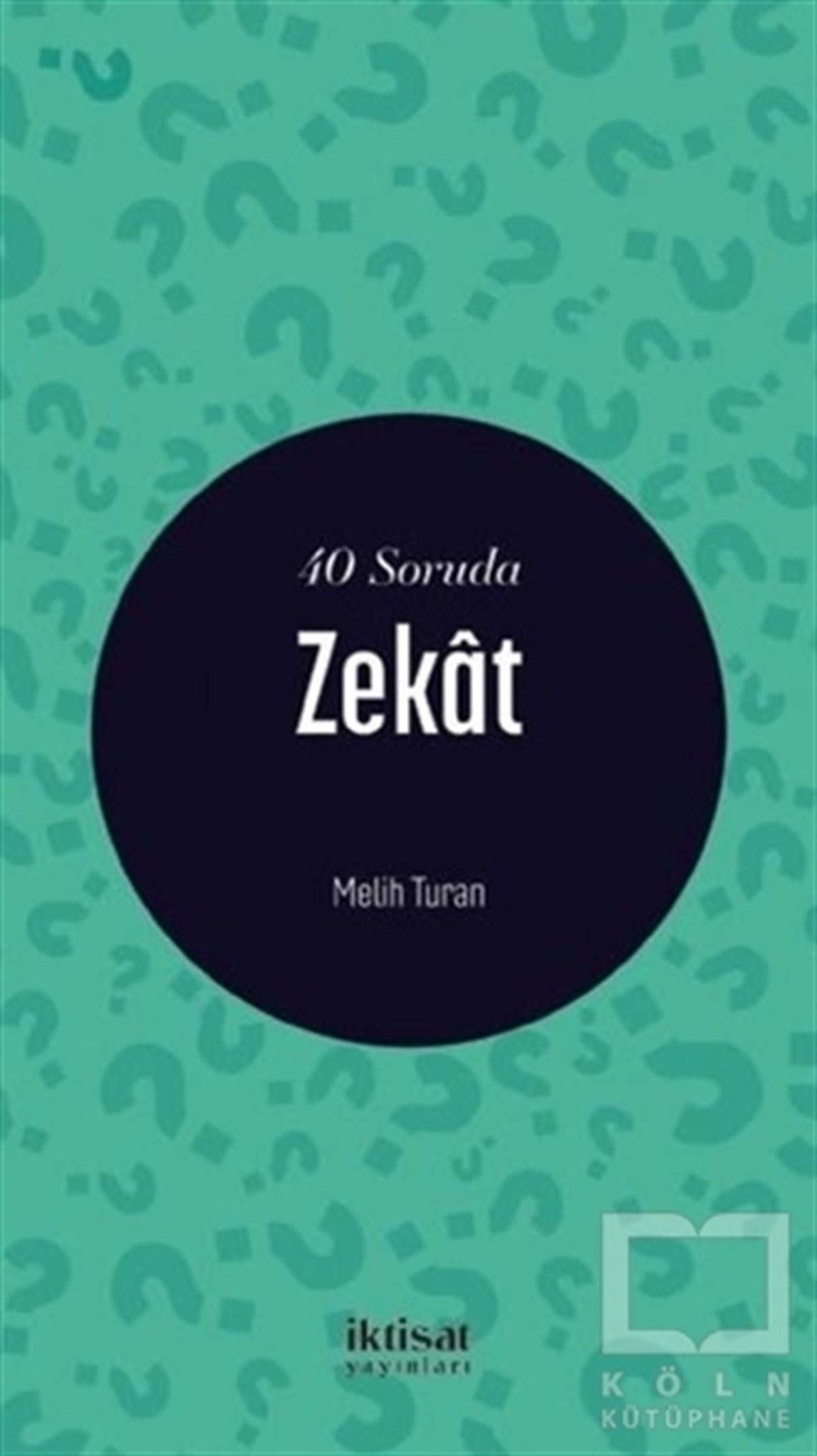 Melih Turanİslam Eğitimi Kitapları40 Soruda Zekat