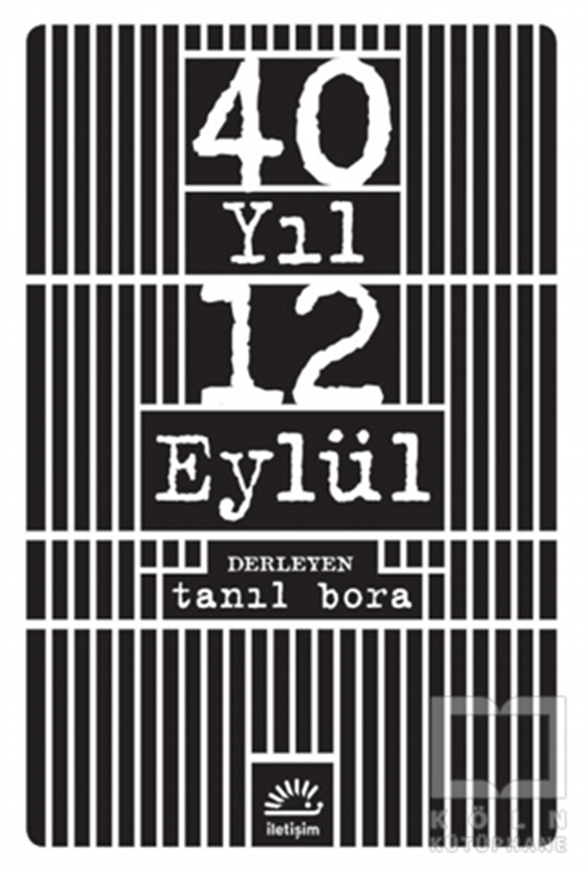 Tanıl BoraAraştırma-İnceleme-Referans40 Yıl 12 Eylül