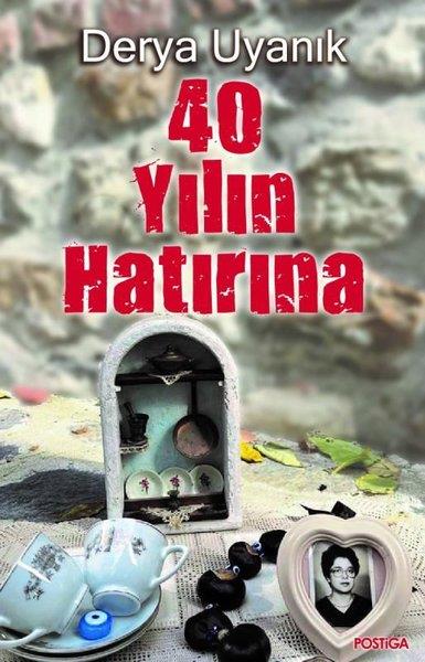 Derya UyanıkAnı & Mektup & Günlük Kitapları40 Yılın Hatırına
