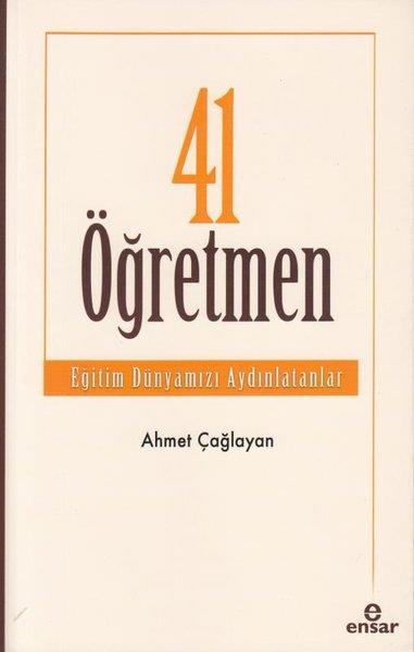 Ahmet ÇağlayanEğitim41 Öğretmen - Eğitim Dünyamızı Aydınlatanlar