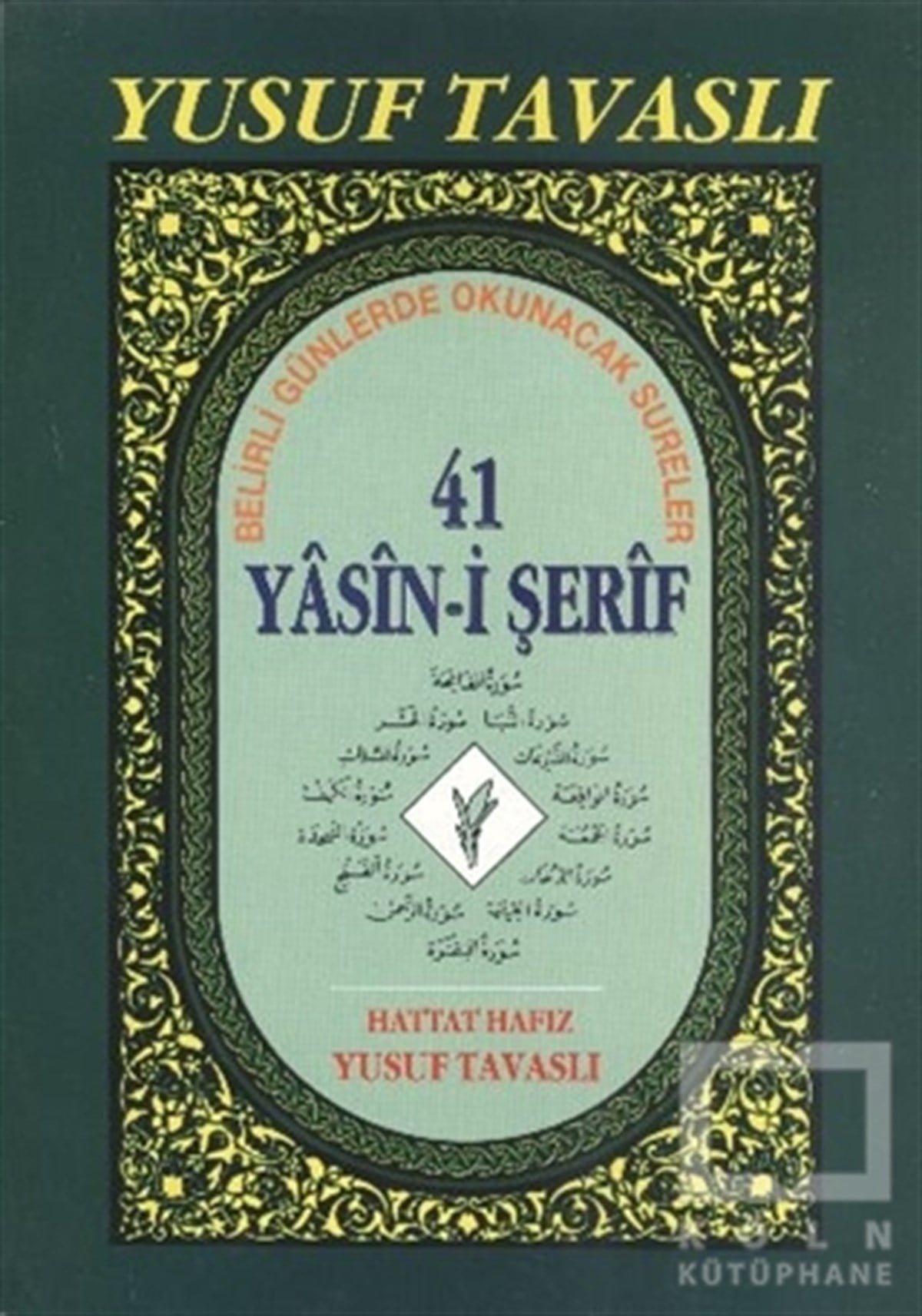 Yusuf TavaslıKuran ve Kuran Üzerine41 Yasin-i Şerif ve Sureler (Rahle Boy) (D34/Ş)