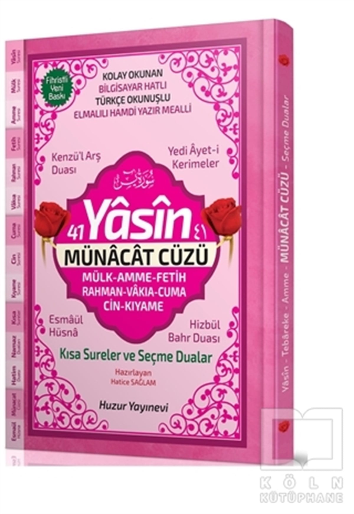 Hatice SağlamKuran ve Kuran Üzerine41 Yasin ve Münacat Cüzü Orta Boy Fihristli Bilgisayar Hattı, Kolay Okunan, Renkli Yasin-i Şerif (Kod: 065)