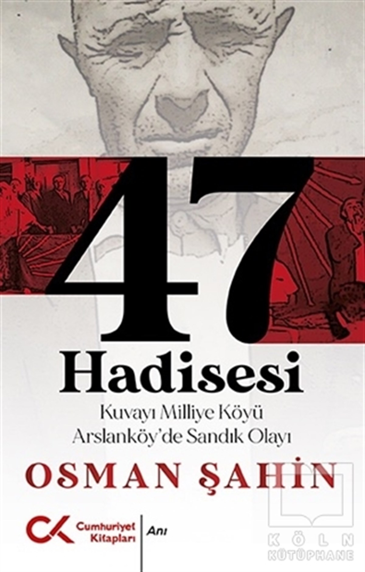 Osman ŞahinAnı & Mektup & Günlük Kitapları47 Hadisesi