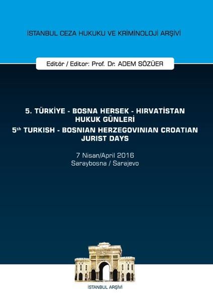 Adem SözüerHukuk5.Türkiye-Bosna Hersek-Hırvatistan Hukuk Günleri