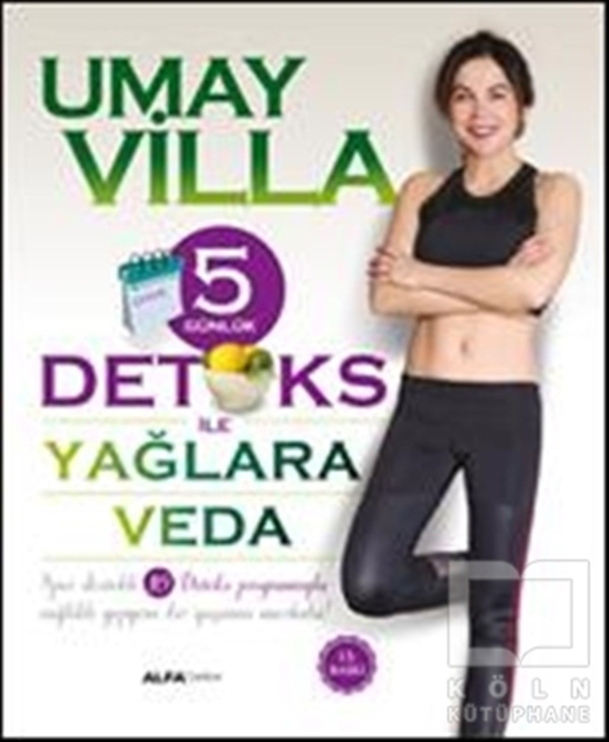Umay VillaBeslenme ve Diyet5 Günlük Detoks ile Yağlara Veda
