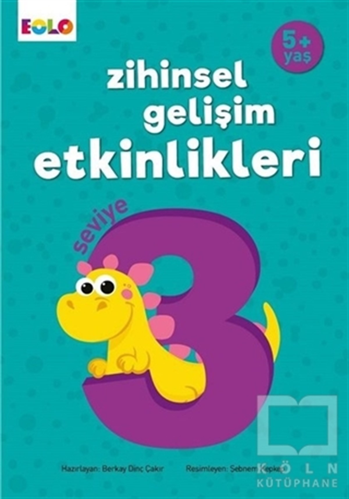 Berkay Dinç ÇakırZeka Gelişimi5+ Yaş Zihinsel Gelişim Etkinlikleri Seviye 3
