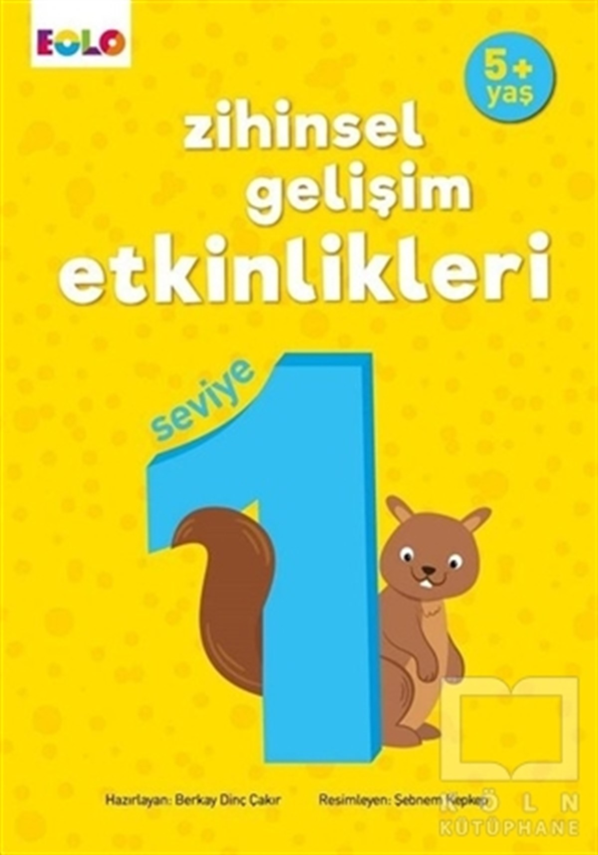 Berkay Dinç ÇakırZeka Gelişimi5+ Yaş Zihinsel Gelişim Etkinlikleri Seviye 1