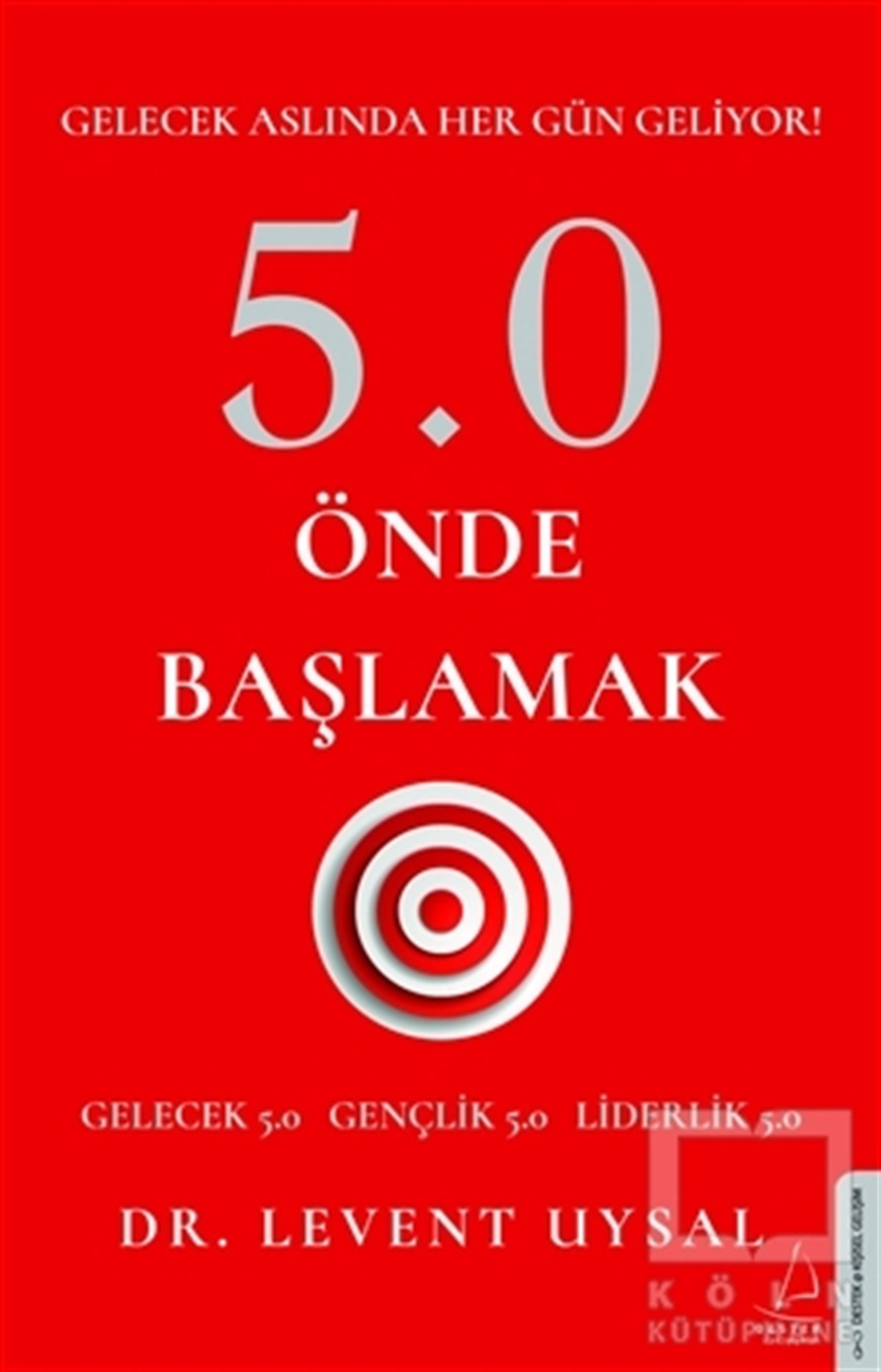 Levent UysalKişisel Gelişim Kitapları5.0 Önde Başlamak