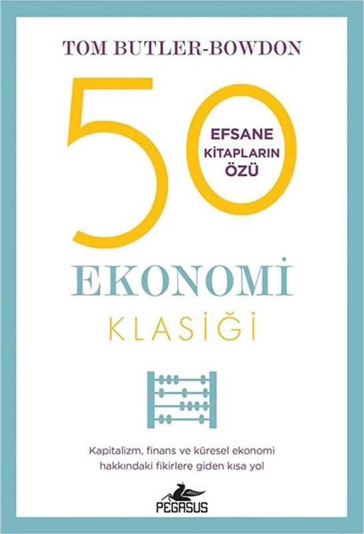 Tom Butler BowdonEkonomi Kitapları50 Ekonomi Klasiği