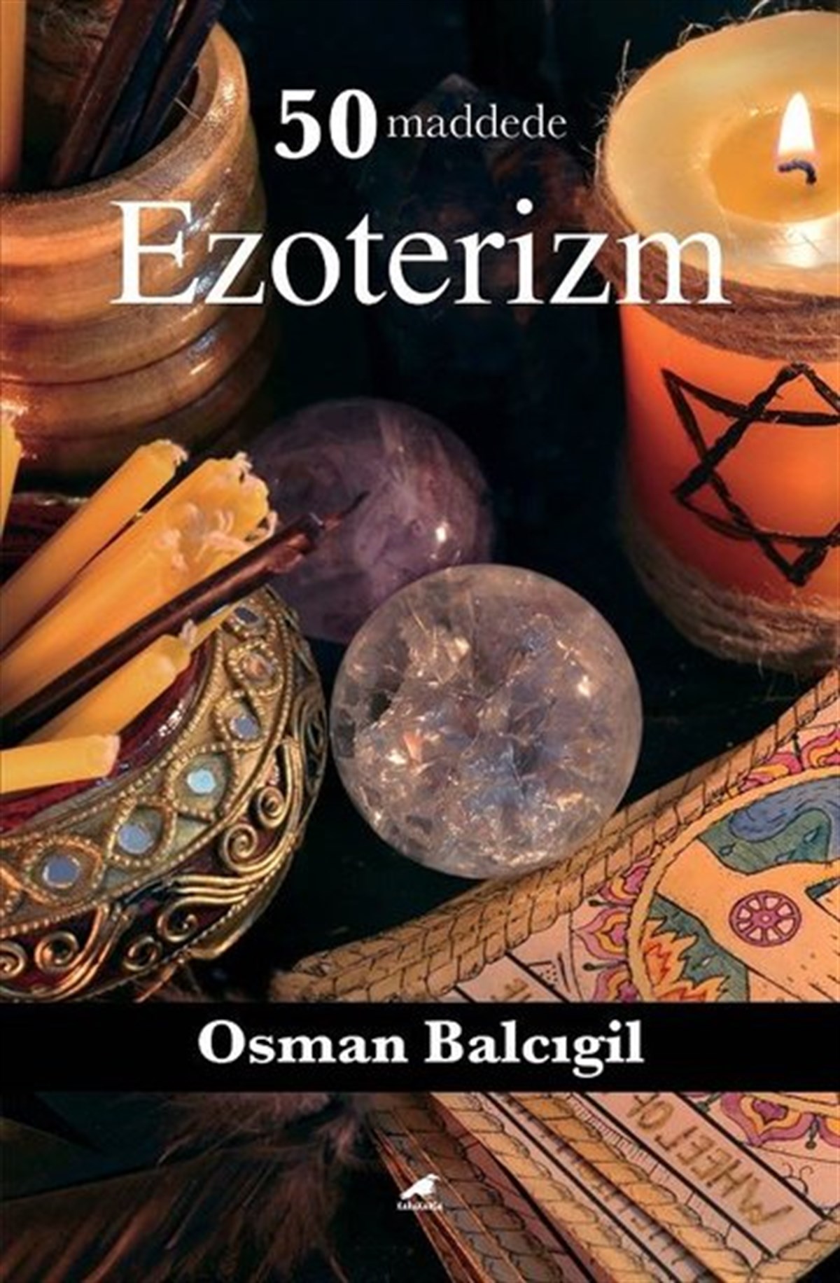Osman BalcıgilMitoloji Efsane50 Maddede Ezoterizm
