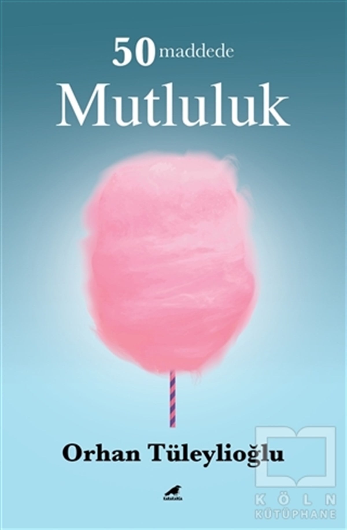 Orhan TüleylioğluAraştıma-İnceleme-Referans50 Maddede Mutluluk