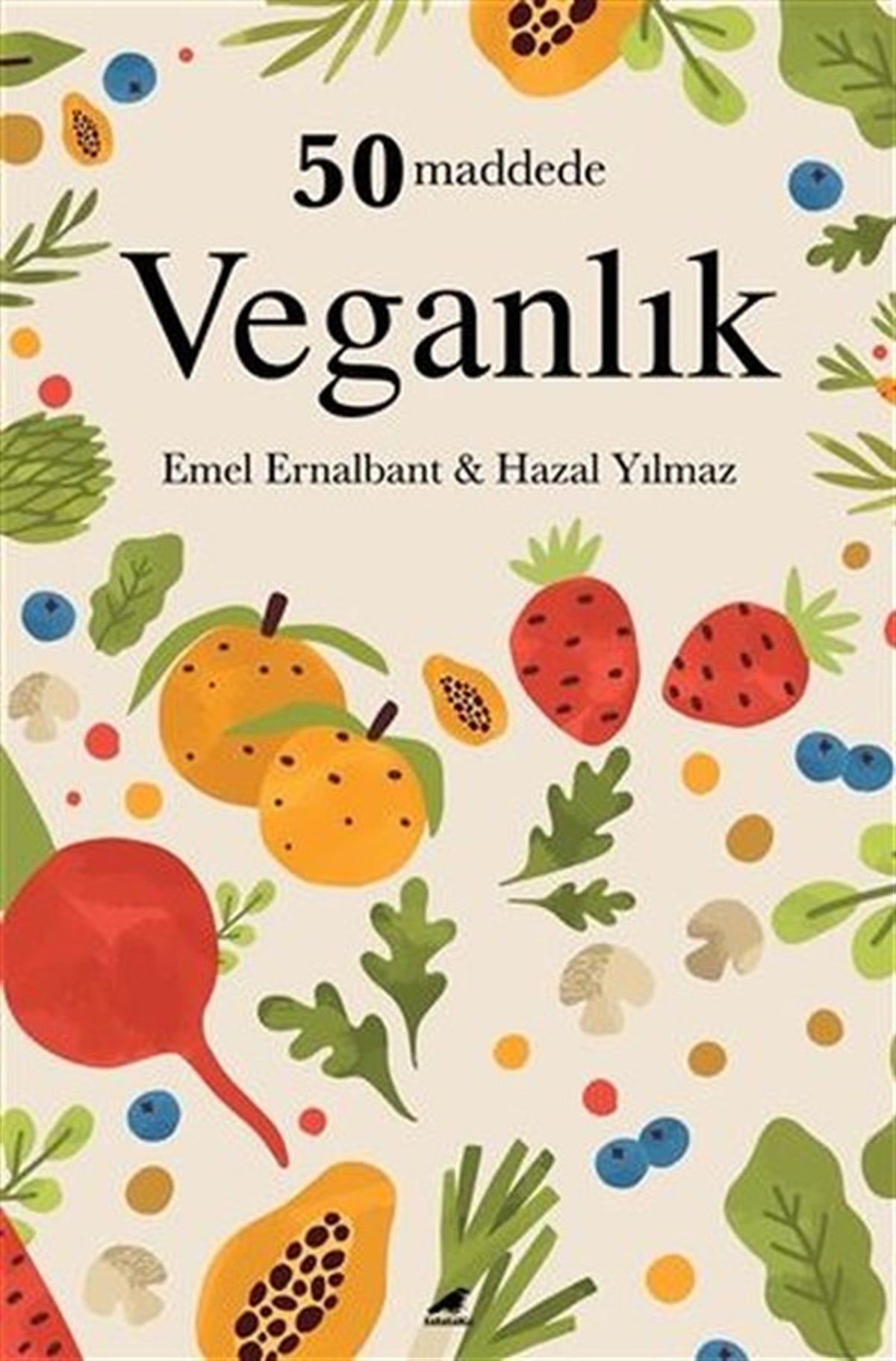 Emel ErnalbantBeslenme Kitapları & Diyet Kitapları50 Maddede Veganlık