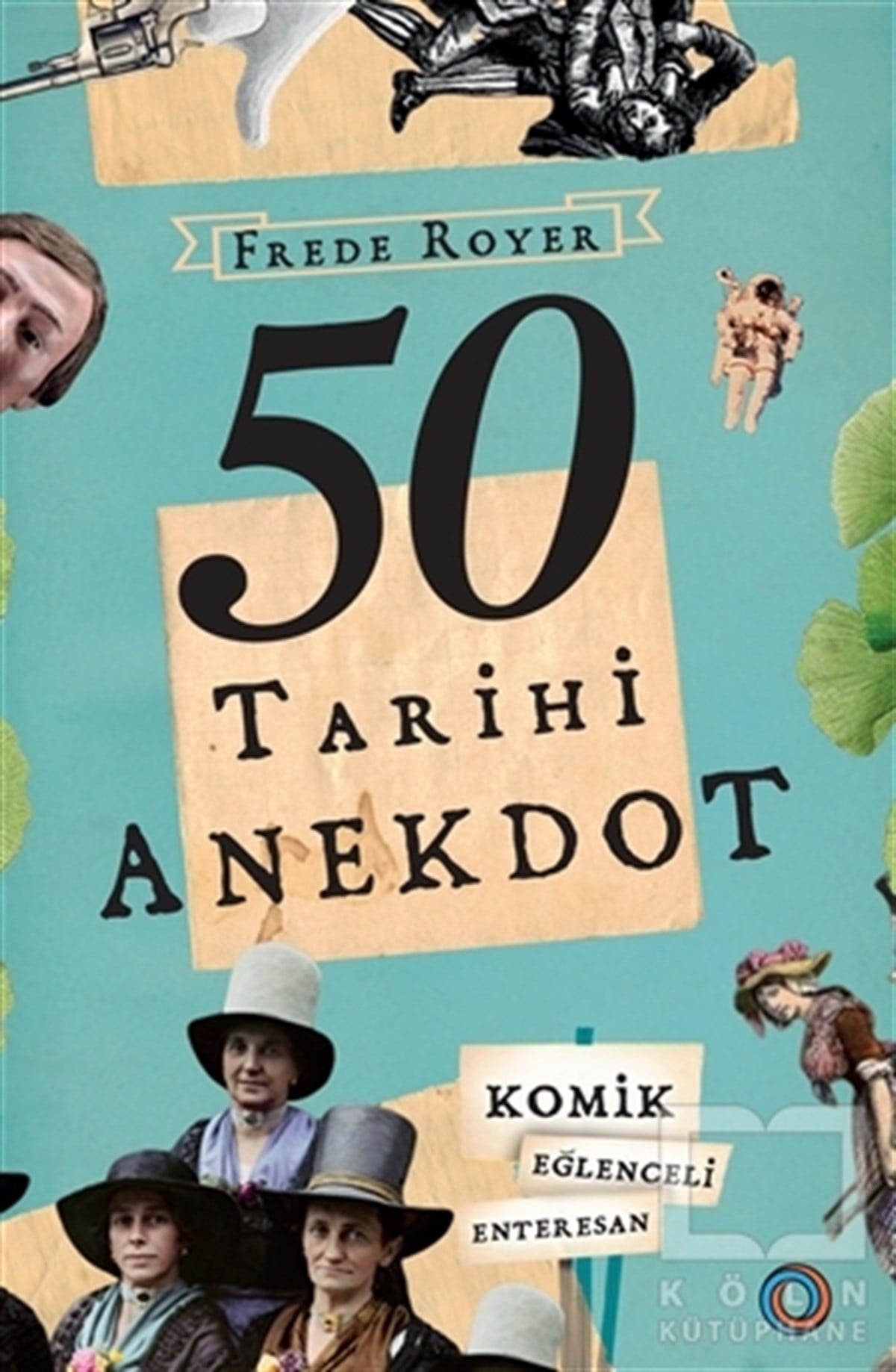 Frede RoyerDiğer50 Tarihi Anekdot