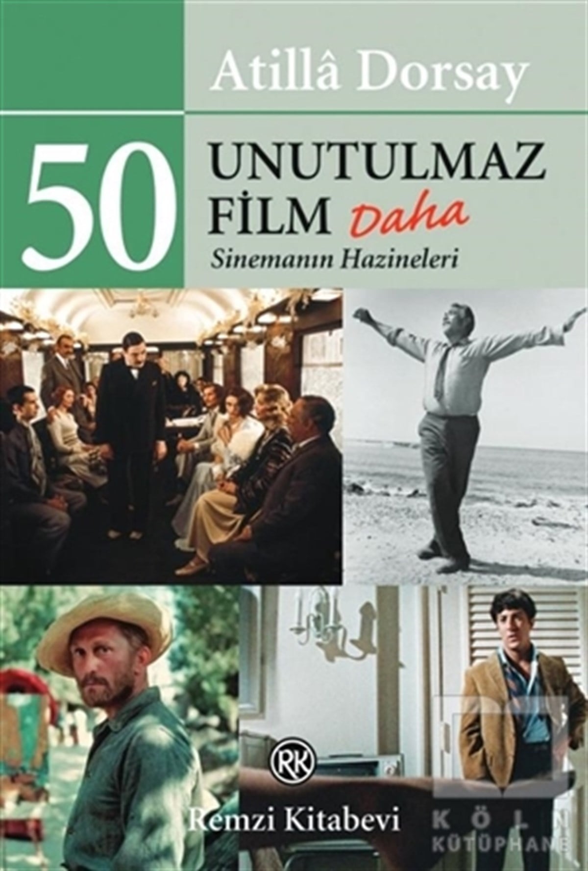Atilla DorsayFotoğraf, Sinema, Tiyatro50 Unutulmaz Film Daha