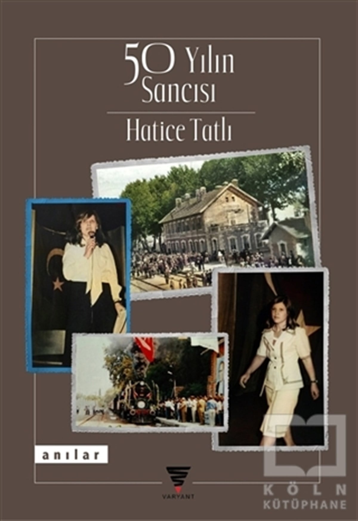 Hatice TatlıAnı & Mektup & Günlük Kitapları50 Yılın Sancısı