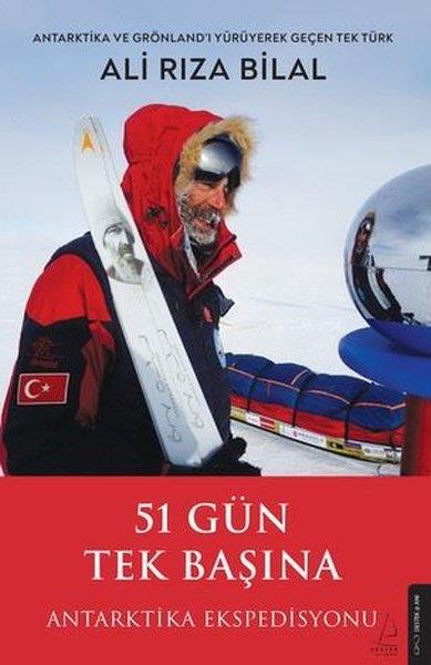 Ali Rıza BilalAnı & Mektup & Günlük Kitapları51 Gün Tek Başına - Antarktika Ekspedisyonu
