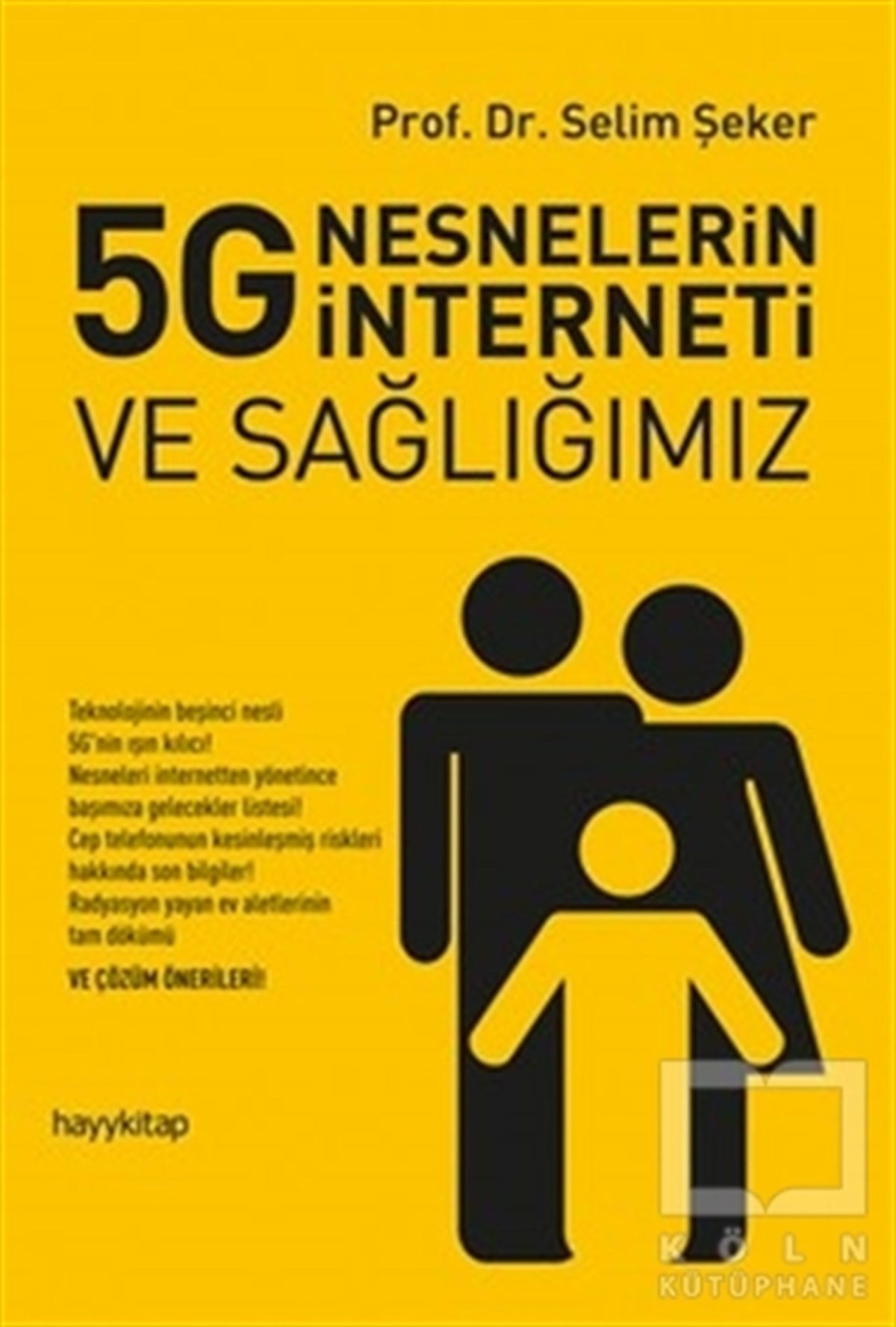 Selim ŞekerDiğer5G Nesnelerin İnterneti ve Sağlığımız