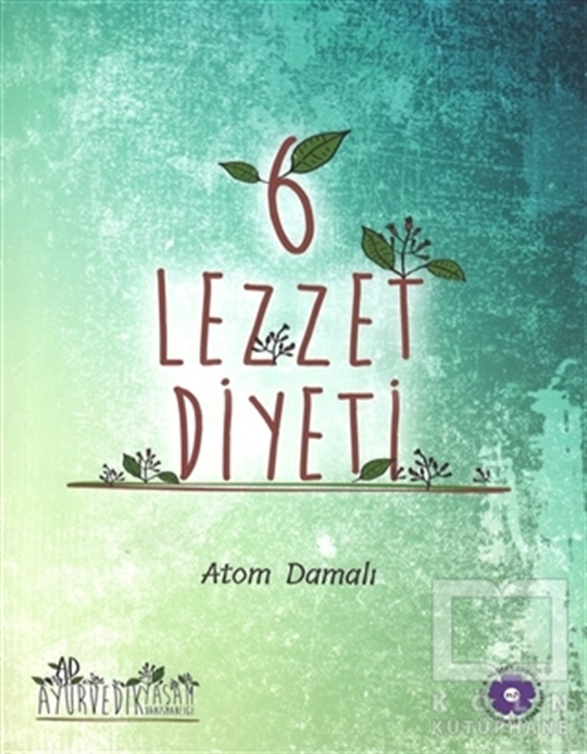 Atom DamalıBeslenme ve Diyet6 Lezzet Diyeti